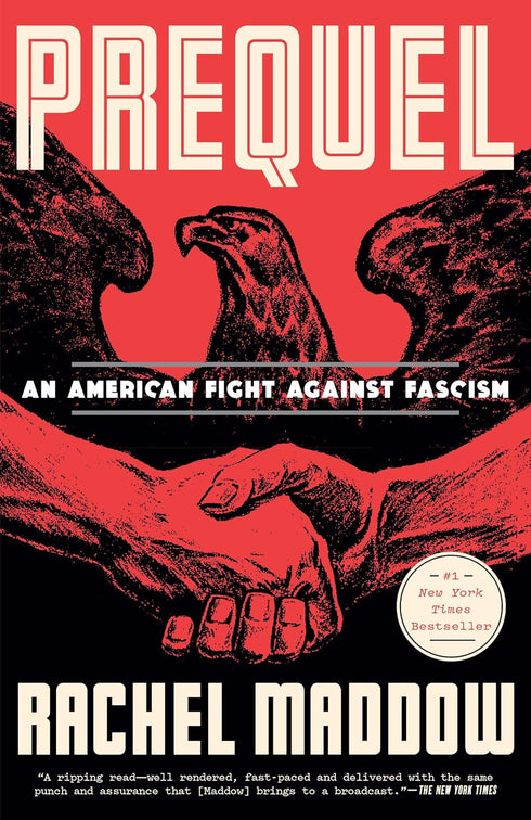 PREQUEL: AN AMERICAN FIGHT AGAINST FASCISM - MADDOW. RACHEL